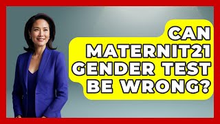 Celebrity Can Maternit21 Gender Test Be Wrong? - Gender Equality Network Profile