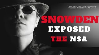 How Edward Snowden Exposed The NSA
