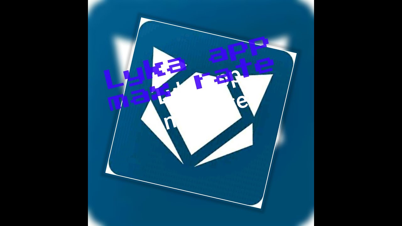 LYKA APP MAX RATE tv YouTube