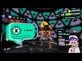Let's push X Rank! Splatoon Time!