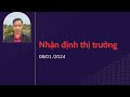 Nhận định thị trường chứng khoán ngày 8/1/2024