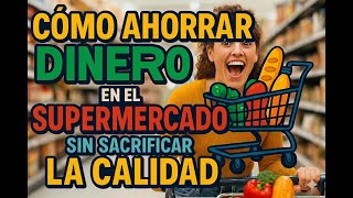 How to Save Money at the Grocery Store Without Sacrificing Quality 🛒 | 2025 Practical Guide