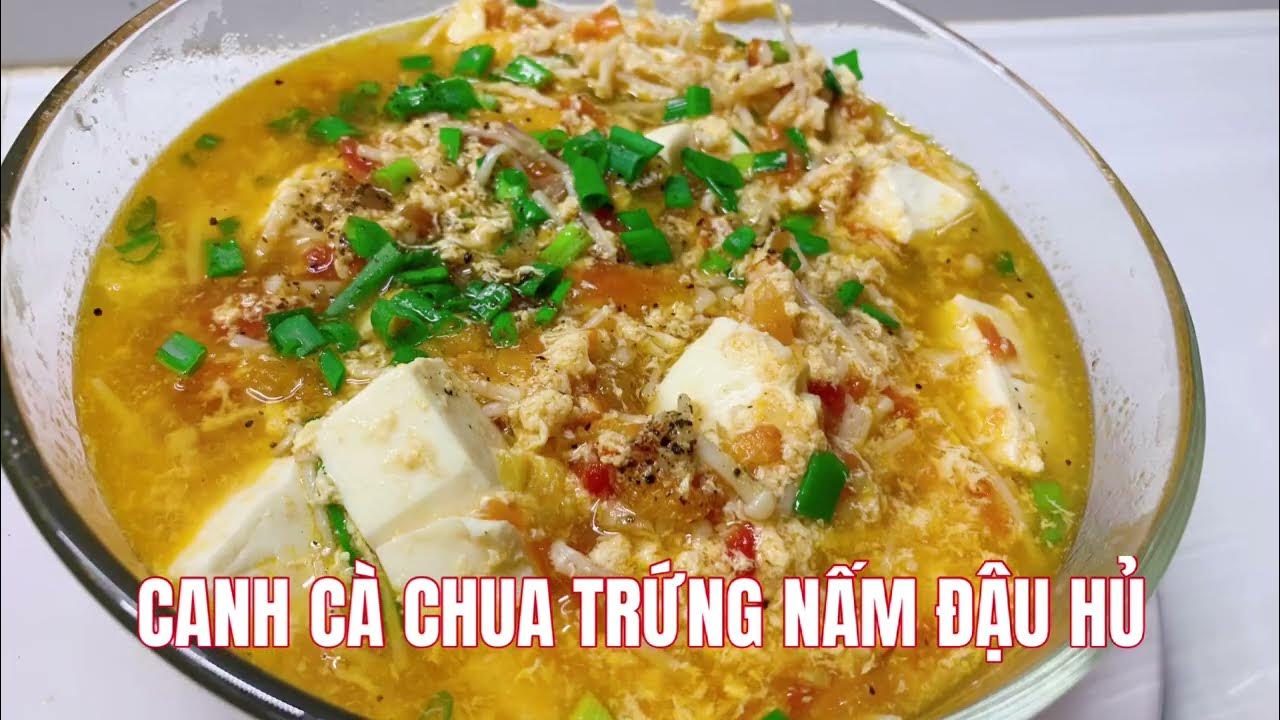 Cách Nấu Canh Trứng Cà Chua Nấm: Bí Quyết Thơm Ngon Và Bổ Dưỡng