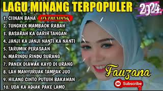 FAUZANA - LAGU MINANG TERBARU FULL ALBUM TERPOPULER 2024 - Tungkek Mambaok Rabah - Marindu Rindu 🎶