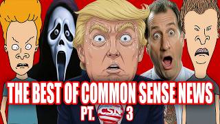 The Best Of Common Sense News Pt 3 Feat. Donald Trump, Al Bundy, Beavis & Butt-Head, AOC & More! 😆