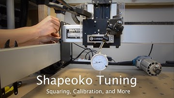 Basic Shapeoko 3 Tuning: Squaring, Spindle Tramming, & More