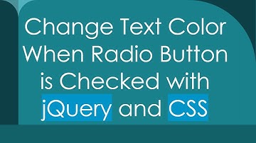 Change Text Color When Radio Button is Checked with jQuery and CSS