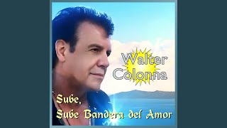 Sube, Sube Bandera Del Amor