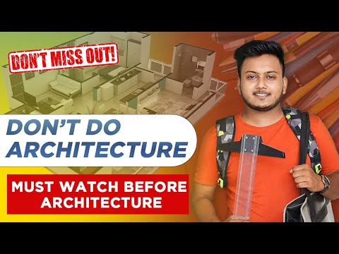 Don't Do Architecture | Pros & Cons of Architecture | Must Watch Before Architecture School