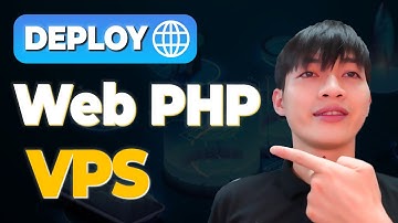 Deploy Website lên Internet - Bài 17: Tiến hành deploy web PHP lên VPS Nginx từng bước