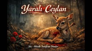 Yaralı Ceylan 🎵 (Ai)