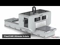 FlexiCAM Ultimate 5-Axis Machining Center
