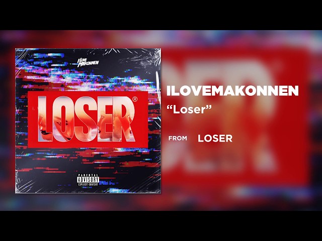 ILoveMakonnen - Loser