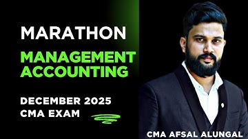 Marathon 🔥 | Management Accounting | CMA intermediate | December 2025 exam | CMA AFSAL ALUNGAL 