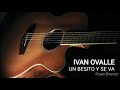 UN BESITO Y SE VA IVAN OVALLE EN GUITARRA mp3