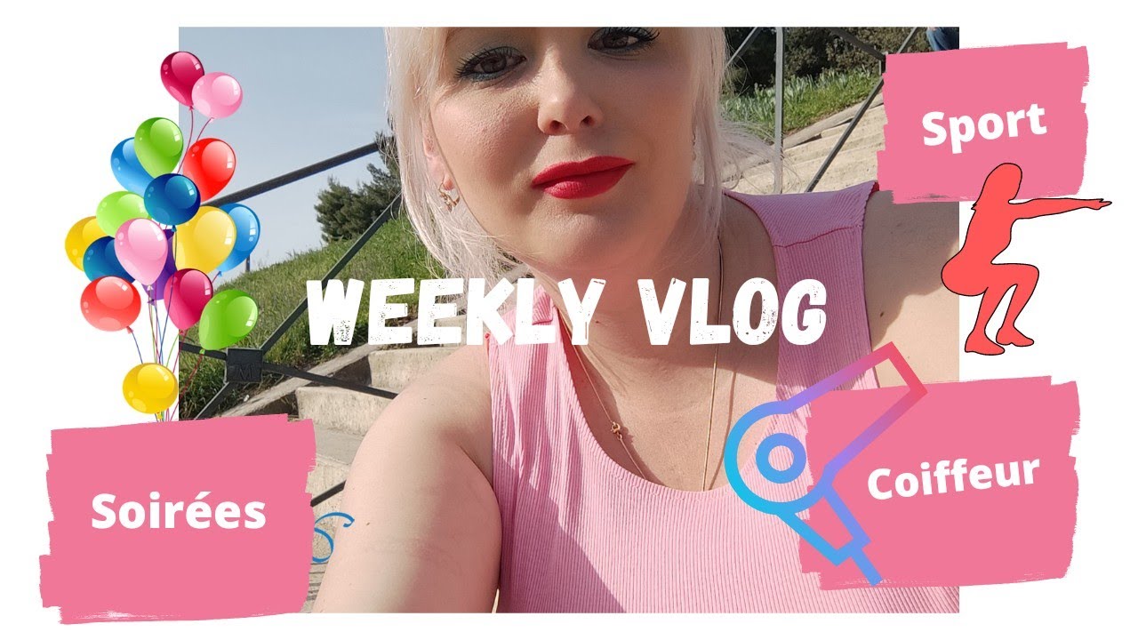 weekly vlog: coiffeur, sport a fond et événements!