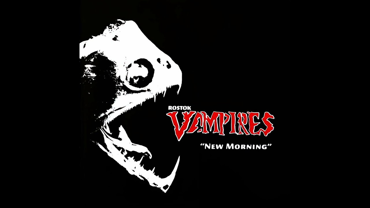Rostok Vampires – New Morning (Hardcore - Punk, Germany, 2005) * Full Album