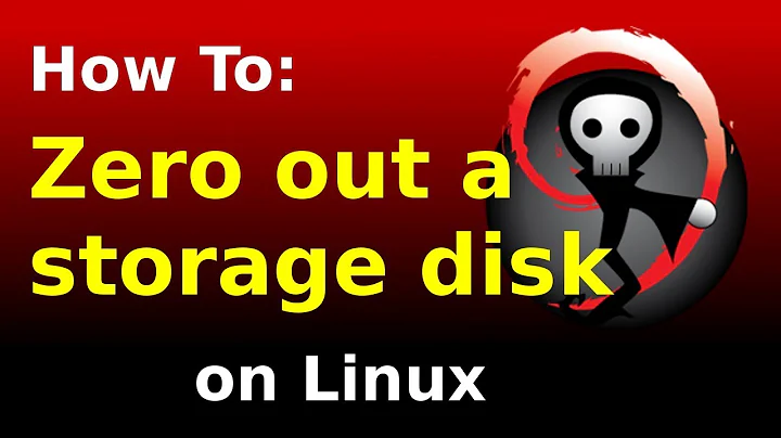 How to zero out a storage disk on Linux