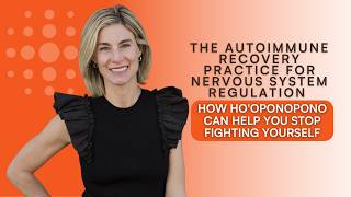 The Autoimmune Recovery Practice For Nervous System Regulation