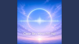 Clear Task Gentle Flow (1111 Hz, Focus Work)