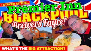 I stayed at The Premier Inn BLACKPOOL and went to Brewers Fayre. What's the BIG ATTRACTION?