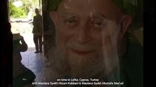 Syekh Mustafa Mas'ud ziyarah ke Mualana Syekh Syekh Nazim Haqqani, di Lefke, Cyprus, Turkey