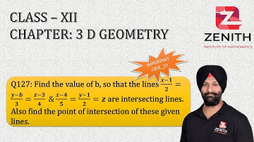 Find the value of b, so that the lines (x-1)/2=(y-b)/3=(z-3)/4  &(x-4)/5=(y-1)/2=z are..........Q127