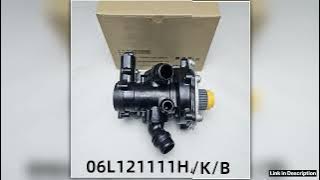 Genuine Original Water Pump Thermostat Housing Assembly 06L121111H 06L121011B 06L121111 Suitable