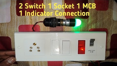 2 Switch 1 Socket 1 MCB 1 Indicator Connection // Switch Board Connection
