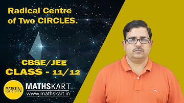 Radical Center of CIRCLES | Circle Class-11 CBSE/JEE Maths