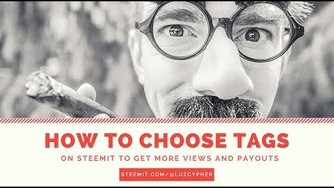 How To Use Tags On Steemit To Get More Views, Payouts, And Engagement  To Your Post