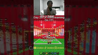 Day 29 Of Live Streaming On Yt