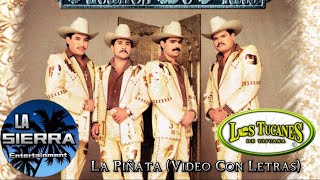 Los Tucanes De Tijuana - La Piñata (Video Con Letras) (Official Lyrics Video)