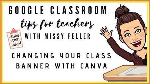 Creating a Custom Google Classroom Banner with Canva Teacher Tutorial