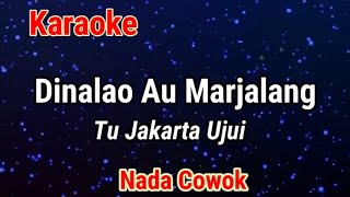 Karaoke : Dinalao au Marjalang (Nada Cowok)