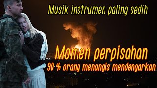 30 menit. Musik penghantar tidur, Instrumen musik sedih, momen perpisahan, bikin merinding