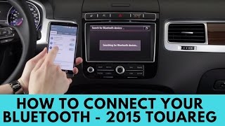 2015 Volkswagen Touareg: How to Connect Bluetooth