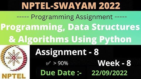 NPTEL: Programming, Data Structures & Algorithms Using Python Week 8 Programming Assignment Answers