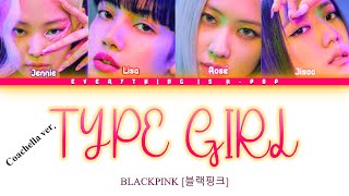 BLACKPINK [블랙핑크] - Type Girl [Coachella Ver.] Color Coded Lyrics Video Resimi