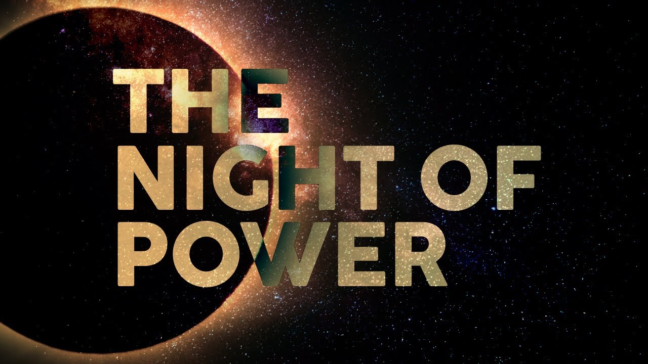 The Night of Power Full documentary YouTube
