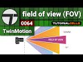 0064. field of view ( FOV ) in twinmotion