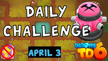 Bloons TD 6 Daily Challenge | Tack Only | No MK No Powers | April 3 2023