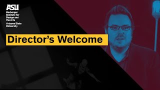 The Director's Welcome: School of Film, Dance, and Theatre
