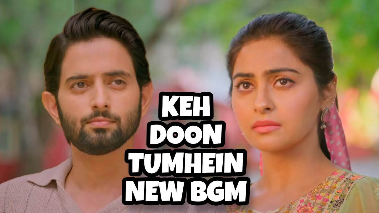 Keh Doon Tumhein New BGM | Ep 1