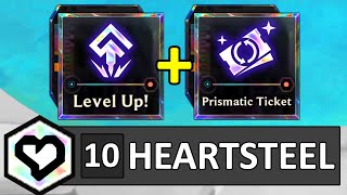 I got 10 Heartsteel + Level Up!...