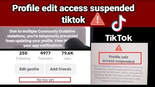 profile edit access suspended tiktok||cant edit profile on tiktok||cant edit tiktok profile