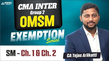 CMA Inter SM Ch 1 & 2 Day 1 | Lakshya Exemption Series |  Dec 2025 Attempt | CA Tejas Arlikatti