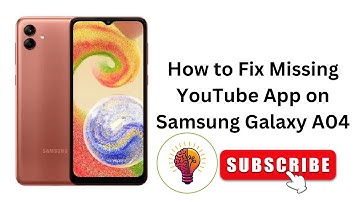 How to Fix Missing YouTube App on Samsung Galaxy A04 / A04 5G