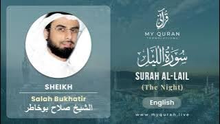 092 Surah Al Lail With English Translation By Sheikh Salah Bukhatir