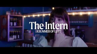 'The Intern' Directed by Erika Lust | Lust Cinema  (Official Trailer)